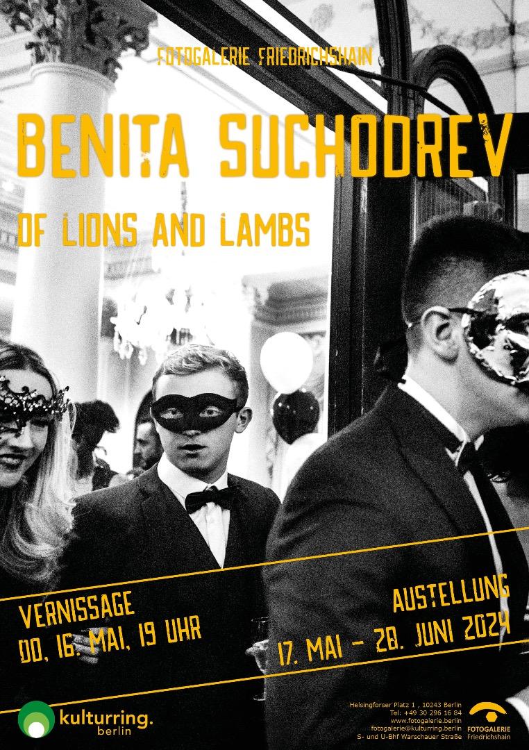 BENITA SUCHODREV - Of Lions and Lambs - Veranstaltung eingetragen von Fotograf Andreas Maria Kahn / 03.05.2024 12:30